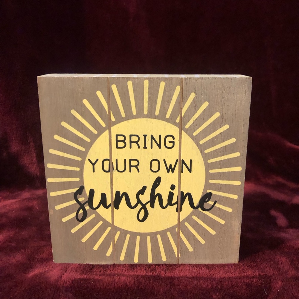 Bring Your Own Sunshine ☀️ wooden decor sign.